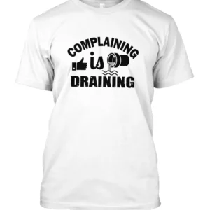 Complaining is Draining White Black