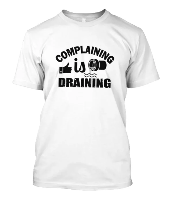 Complaining is Draining White Black