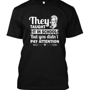 taught it in school Black White Tee